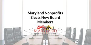 Maryland Nonprofits Elects New Board Members for 2022