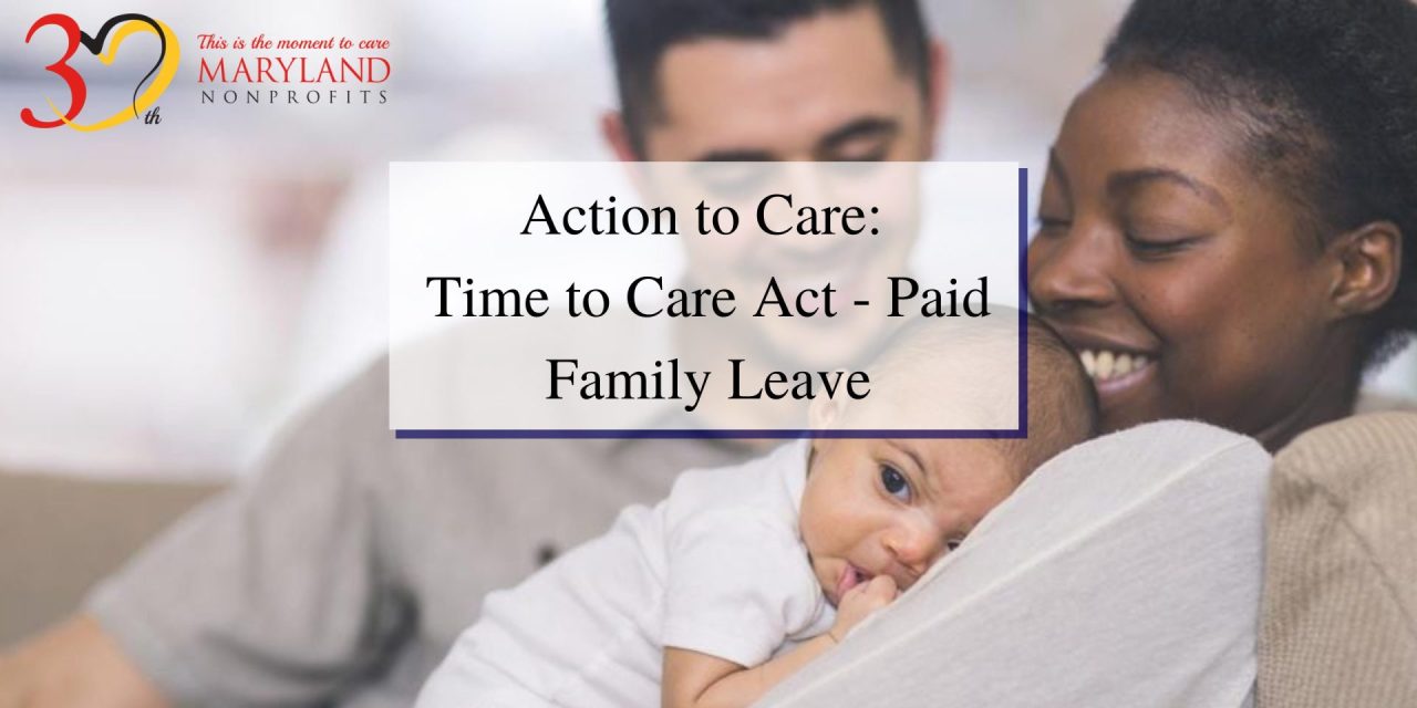 Action to Care Time to Care Act Paid Family Leave Maryland Nonprofits