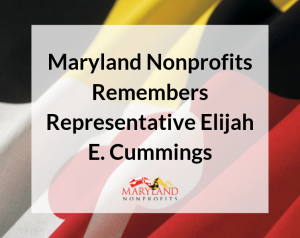 Maryland Nonprofits Remembers Representative Elijah E. Cummings