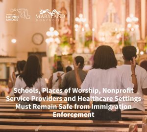 Schools, Places of Worship, Nonprofit Service Providers and Healthcare Settings Must Remain Safe from Immigration Enforcement